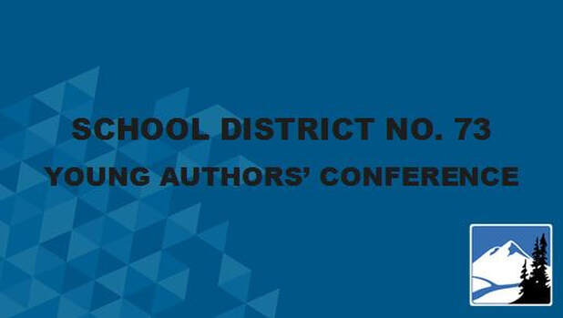 SCHOOL DISTRICT NO. 73 YOUNG AUTHORS' CONFERENCE